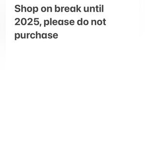 I am currently out of town, shop on hiatus